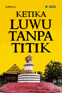Image of Ketika Luwu tanpa titik